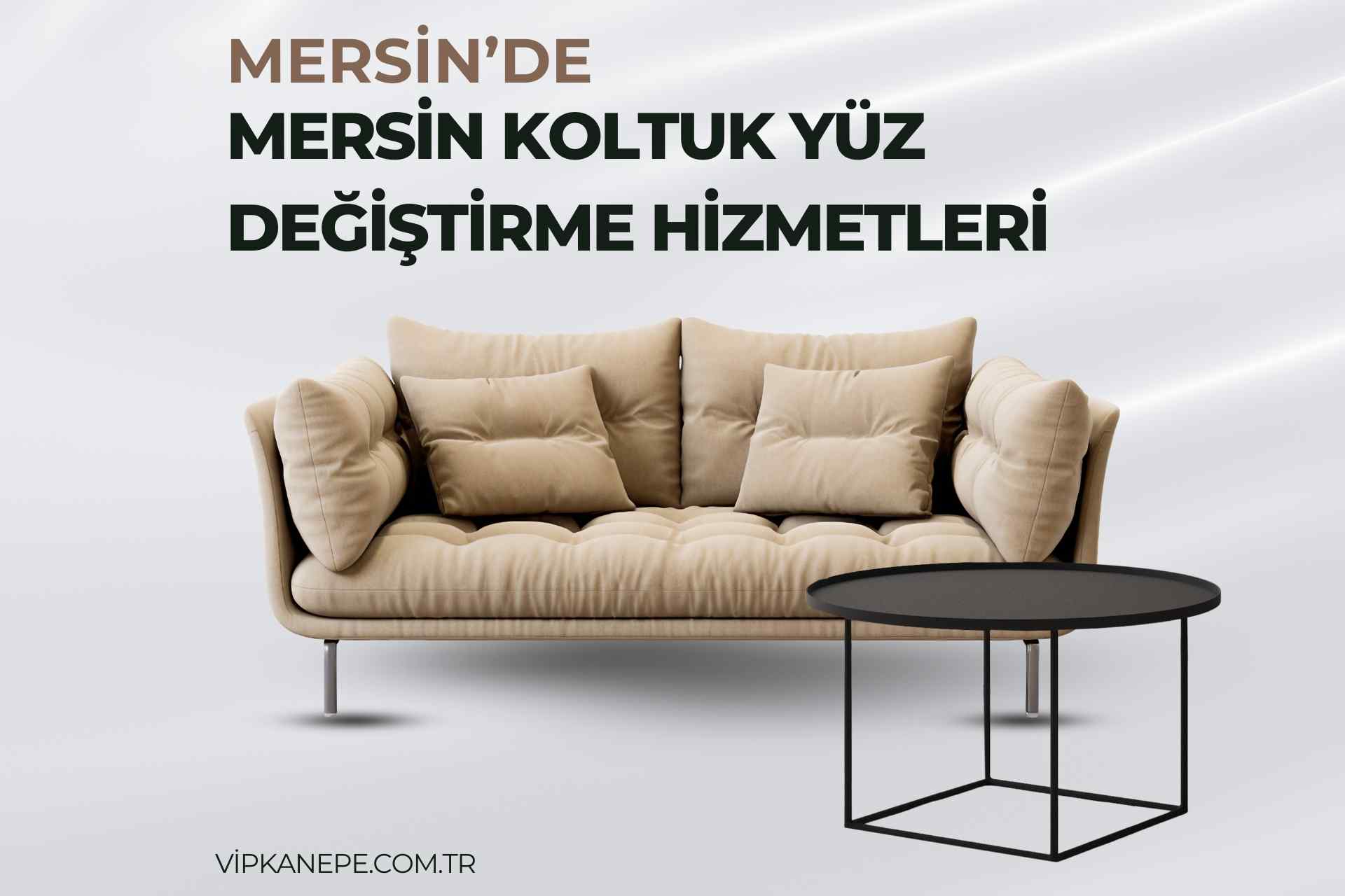 Mersin Koltuk Yüzü Değişimi Hizmeti